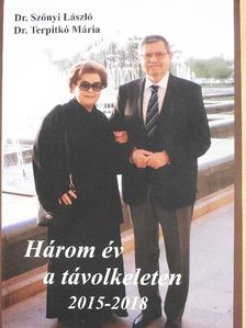 Dr. Szőnyi László - Három év a távolkeleten [antikvár]