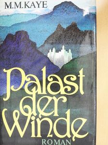 M. M. Kaye - Palast der Winde [antikvár]