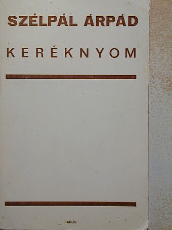 Szélpál Árpád - Keréknyom [antikvár]
