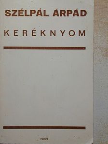 Szélpál Árpád - Keréknyom [antikvár]