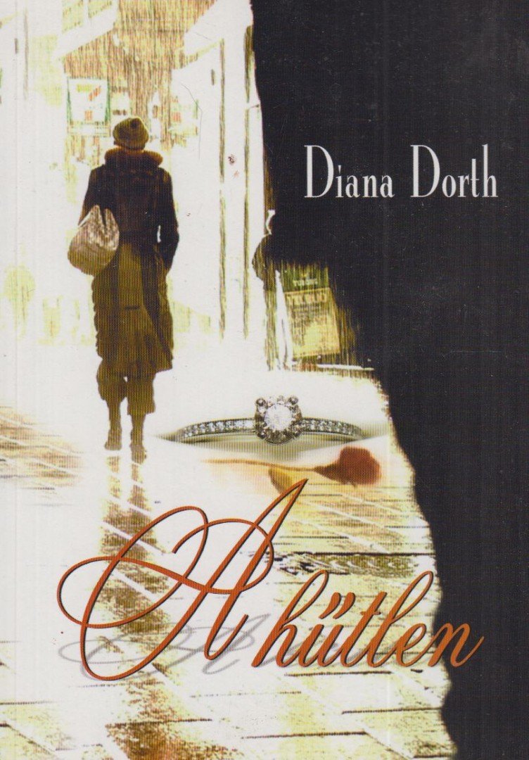 Diana Dorth - A hűtlen [antikvár]