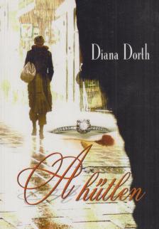 Diana Dorth - A hűtlen [antikvár]