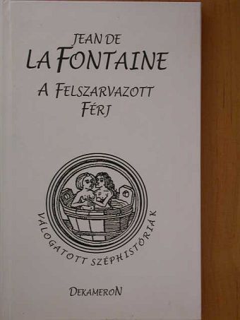 Jean de La Fontaine - A felszarvazott férj [antikvár]