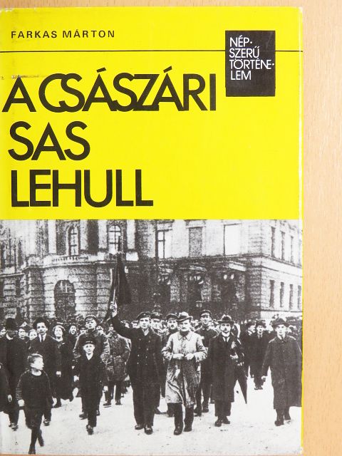 Farkas Márton - A császári sas lehull [antikvár]