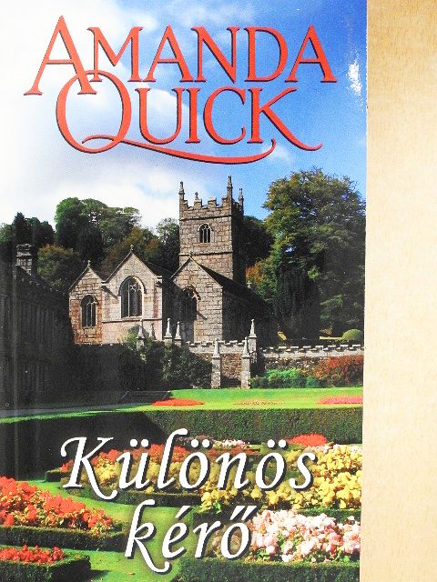 Amanda Quick - Különös kérő [antikvár]