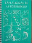 Táplálkozás és az egészséged [antikvár]