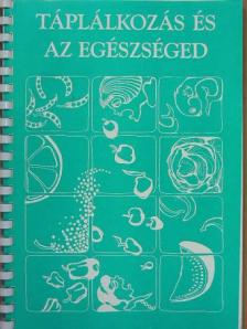 Táplálkozás és az egészséged [antikvár]