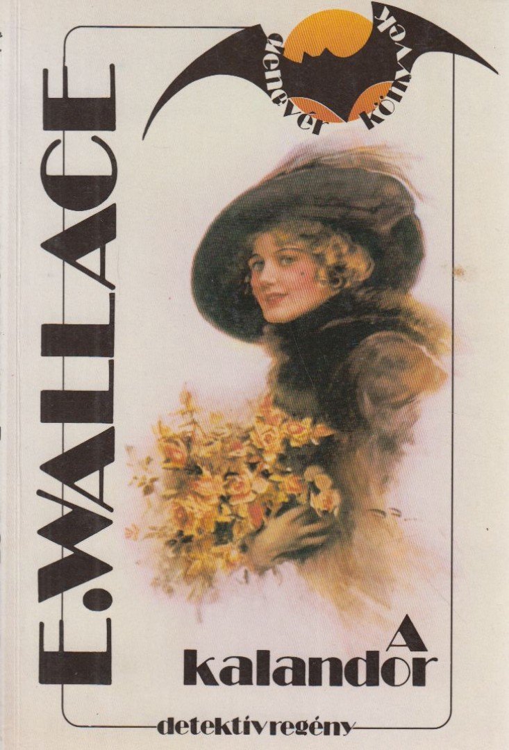 Edgar Wallace - A kalandor [antikvár]