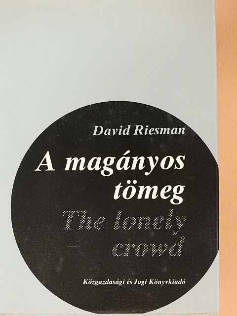 David Riesman - A magányos tömeg [antikvár]