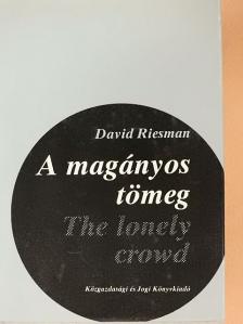 David Riesman - A magányos tömeg [antikvár]