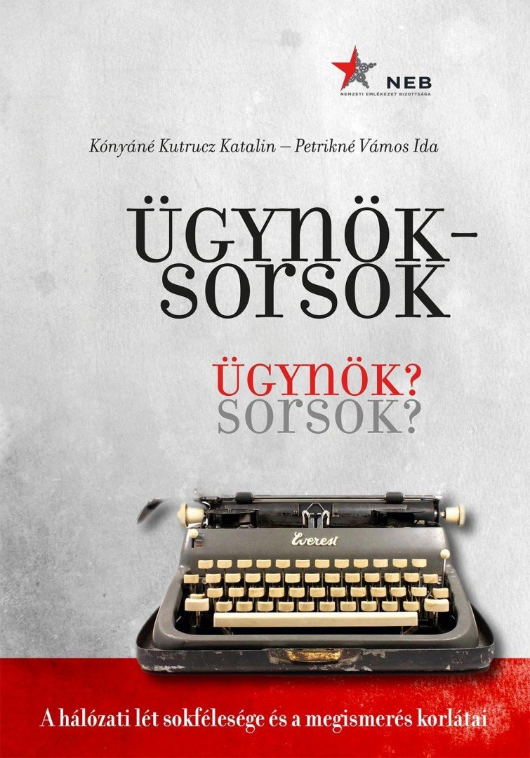 Kónyáné Kutrucz Katalin ,  Petrikné Vámos Ida - Ügynöksorsok - Ügynök? Sorsok? [antikvár]