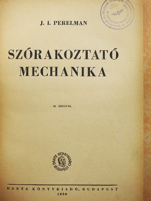 J. I. Perelman - Szórakoztató mechanika [antikvár]