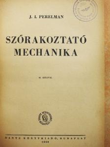J. I. Perelman - Szórakoztató mechanika [antikvár]