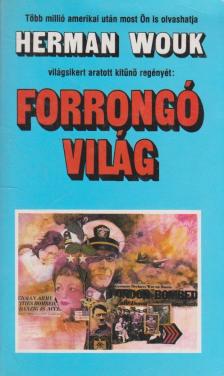 Herman Wouk - Forrongó világ [antikvár]