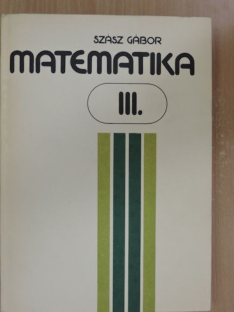Szász Gábor - Matematika III. [antikvár]