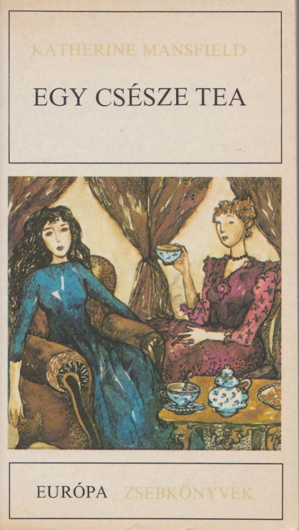 MANSFIELD, KATHERINE - Egy csésze tea [antikvár]