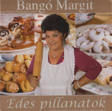 Bangó Margit - Édes pillanatok [antikvár]