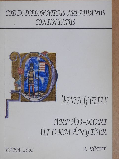 Wenzel Gusztáv - Árpád-kori új okmánytár I. [antikvár]