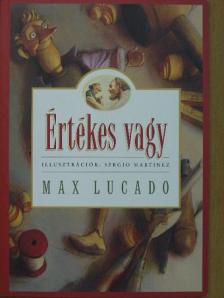 Max Lucado - Értékes vagy [antikvár]