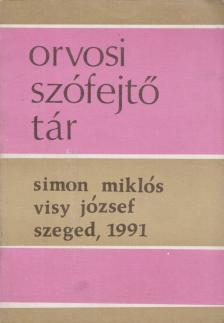 Simon Miklós, Visy József - Orvosi szófejtő tár [antikvár]