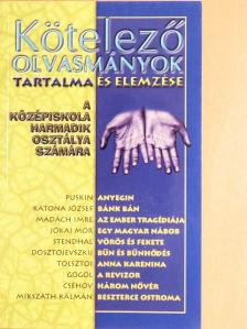 Elekes Szentágotai Blanka - Kötelező olvasmányok tartalma és elemzése a középiskola harmadik osztálya számára [antikvár]