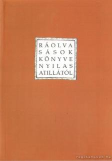 NYILAS ATTILA - Ráolvasások könyve [antikvár]