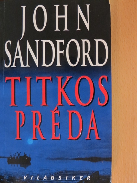 John Sandford - Titkos préda [antikvár]