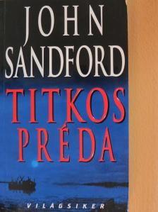 John Sandford - Titkos préda [antikvár]
