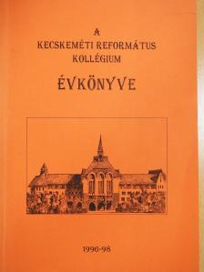 Ambrus Gabriella - A Kecskeméti Református Kollégium évkönyve 1996-98 (dedikált példány) [antikvár]