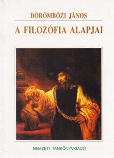 Dörömbözi János - A filozófia alapjai [antikvár]
