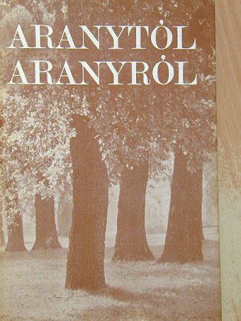 Ady Endre - Aranytól Aranyról [antikvár]