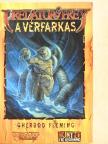 Gherbod Fleming - Vadász és Préda: A vérfarkas [antikvár]