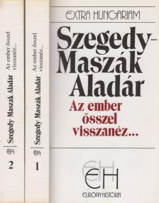 Szegedy-Maszák Aladár - Az ember ősszel visszanéz... I-II. [antikvár]