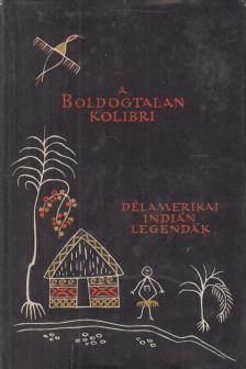 Boglár Lajos - A boldogtalan kolibri [antikvár]