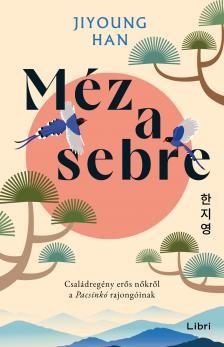 Jiyoung Han - Méz a sebre [eKönyv: epub, mobi]
