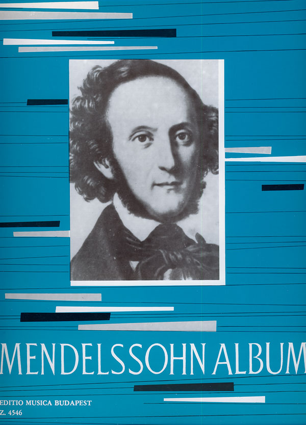 MENDELSSOHN - MENDELSSOHN ALBUM ZONGORÁRA (KÉPES ALBUM SOROZAT)