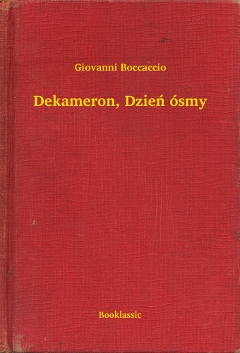 Giovanni Boccaccio - Dekameron, Dzieñ ósmy [eKönyv: epub, mobi]
