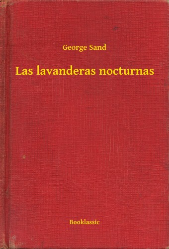 George Sand - Las lavanderas nocturnas [eKönyv: epub, mobi]
