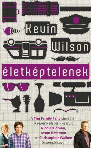 Kevin Wilson - Életképtelenek [eKönyv: epub, mobi]