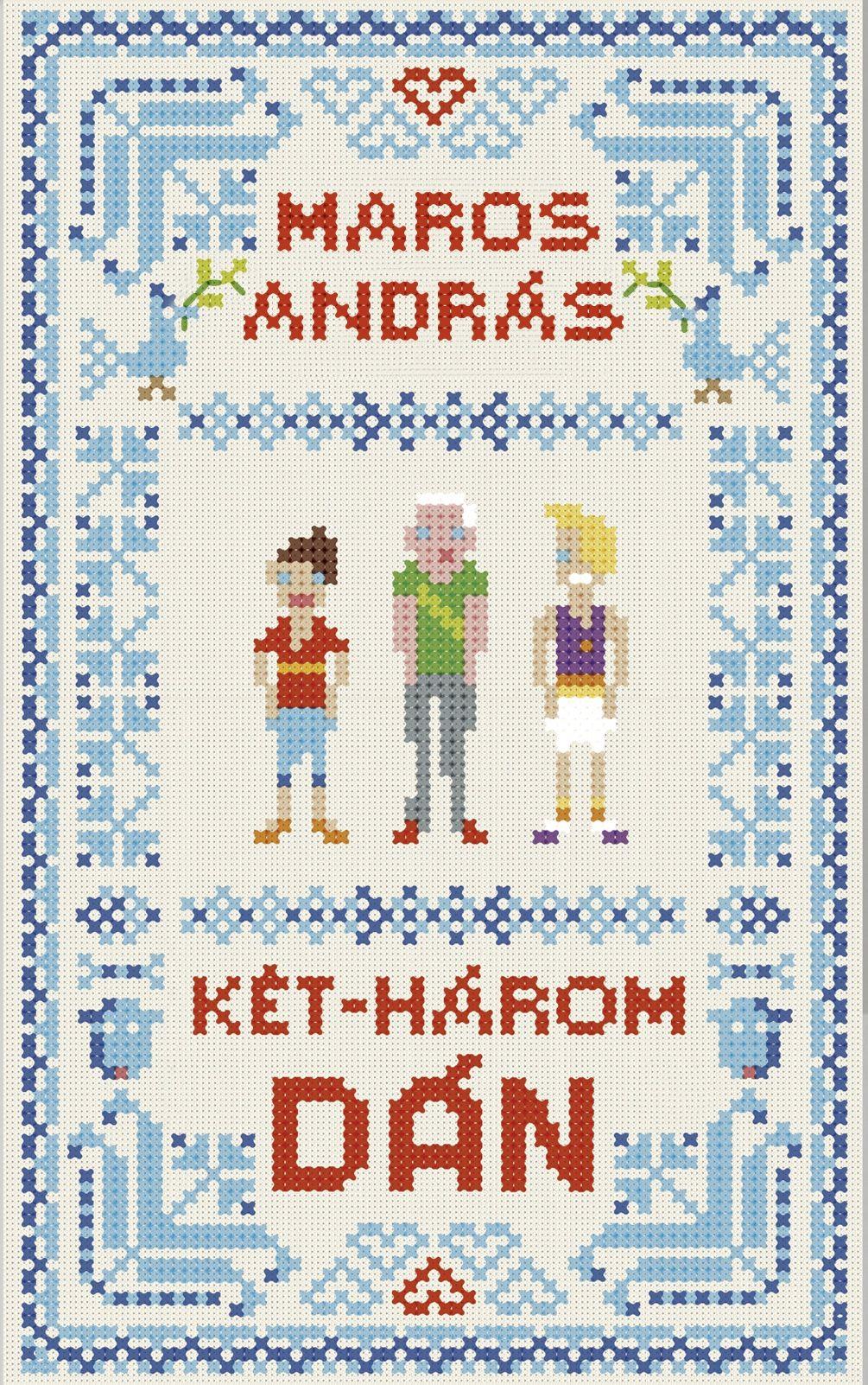 MAROS ANDRÁS - Két-három dán