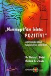 Bodai, Balazs I., Zmuda, Richard A. - „Mammográfiám lelete: Pozitív” [antikvár]