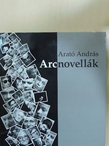 Arató András - Arcnovellák [antikvár]