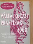 Horváth Miklós - Vállalkozási praktikák 2000 [antikvár]