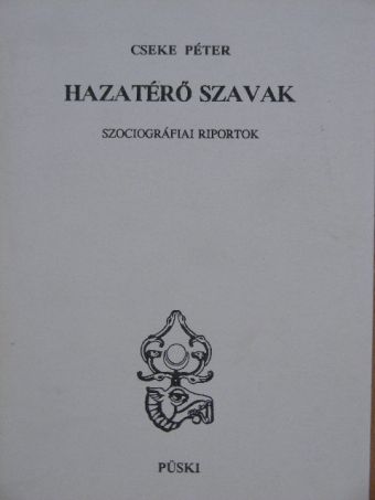Cseke Péter - Hazatérő szavak [antikvár]