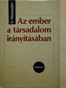 V. Afanaszjev - Az ember a társadalom irányításában [antikvár]