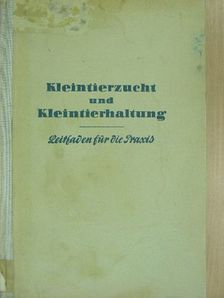 Dr. V. Froboese - Kleintierzucht und Kleintierhaltung [antikvár]