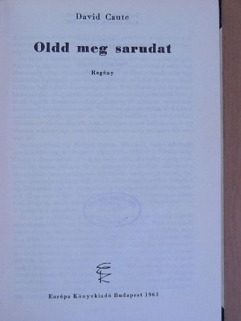 David Caute - Oldd meg sarudat [antikvár]
