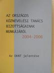 Brezsnyánszky László - Az Országos Köznevelési Tanács bizottságainak munkájáról 2004-2006 [antikvár]