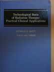A. Perez - Technological Basis of Radiation Therapy: Practical Clinical Applications [antikvár]
