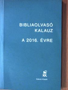 Bibliaolvasó kalauz a 2016. évre [antikvár]